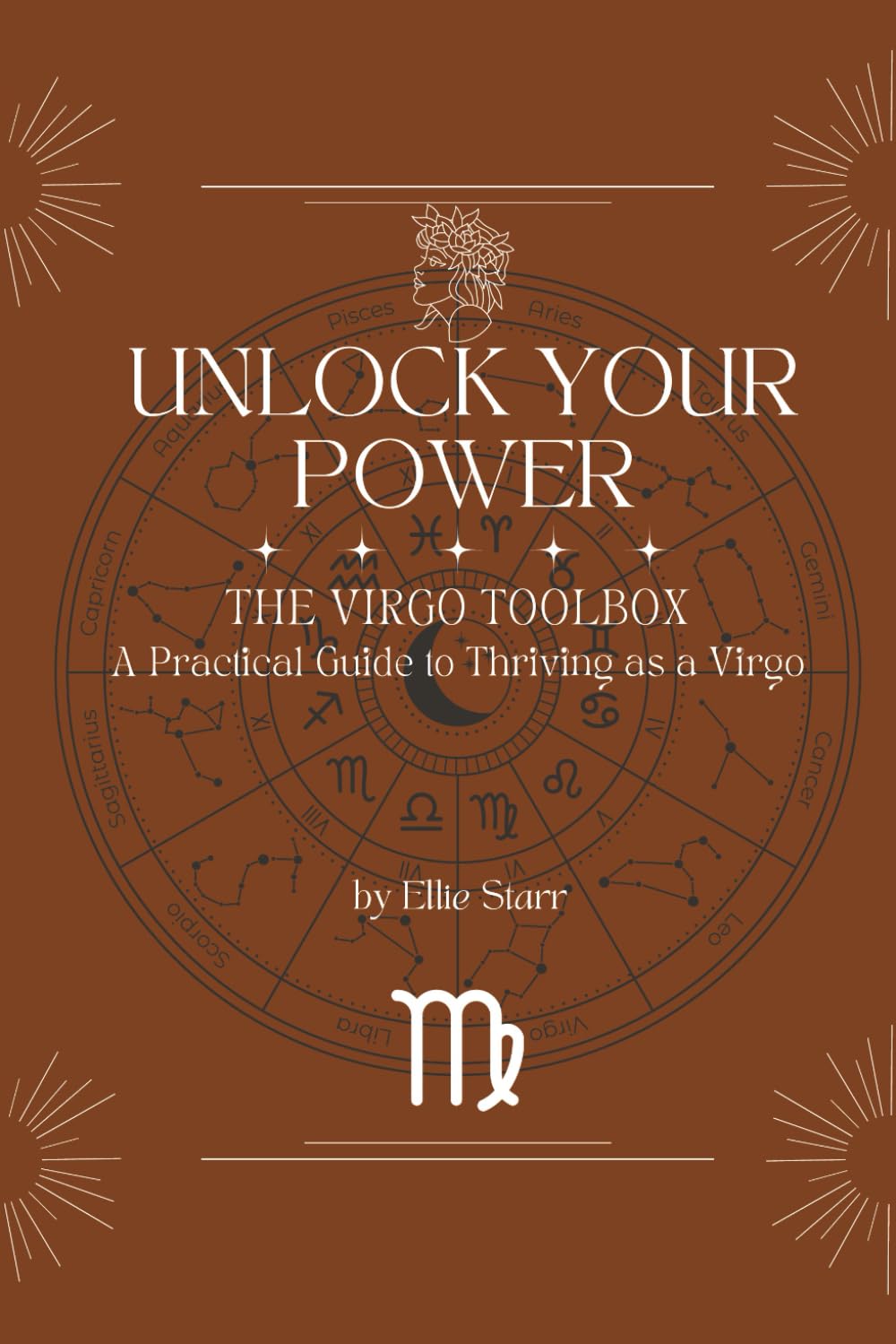 Unlock Your Power: The Virgo Toolbox: A Practical Guide to Thriving as a Virgo (Unlock Your Power: Zodiac Toolbox Series)