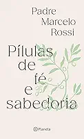 Pílulas de fé e sabedoria