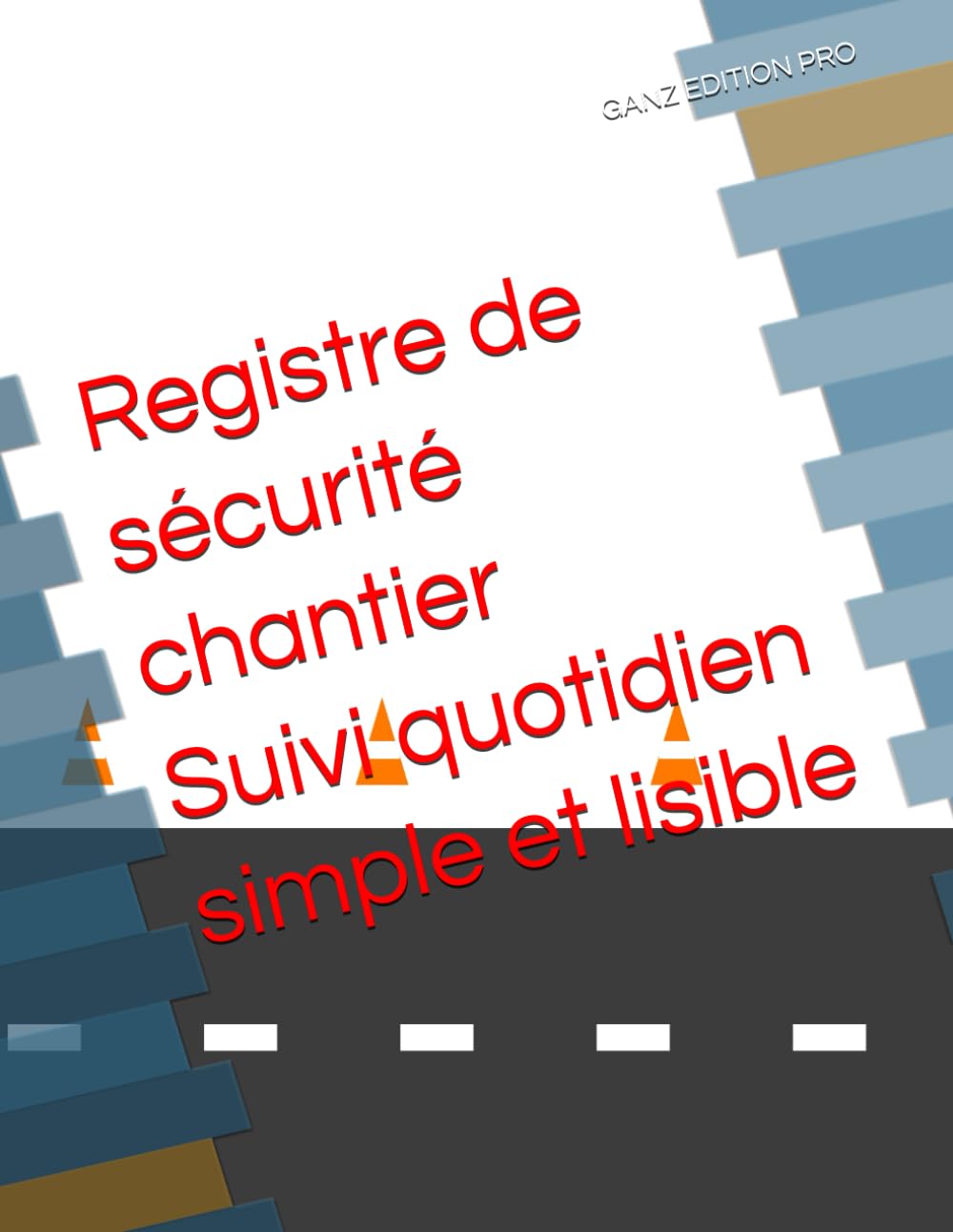 Registre de sécurité chantier – Suivi quotidien simple et lisible – Format A4 – 12 mois