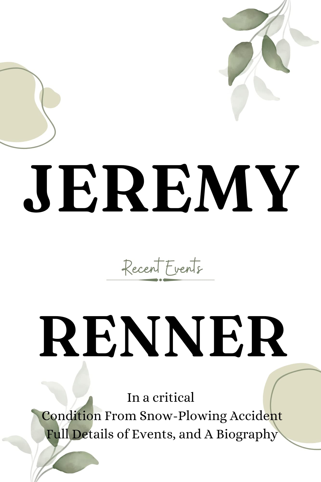 JEREMY RENNER: In a Critical Condition From snow-plowing Accident