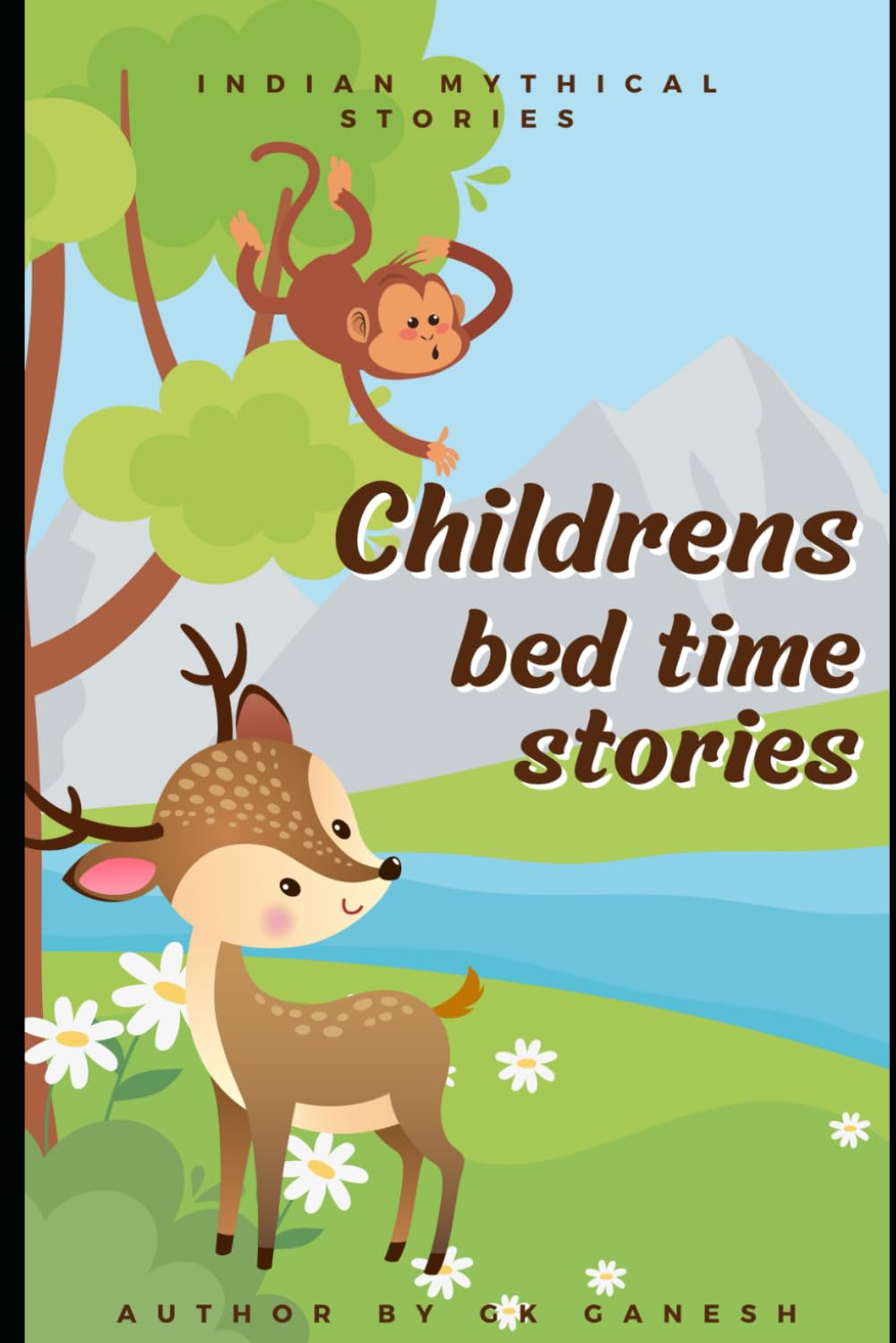 Childrens bed time stories: Indian mythical tales for children - a great book to teach kids morals and lessons