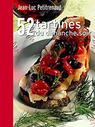 Télécharger 52 Tartines du dimanche soir : Par les plus grands chefs de France Francais PDF