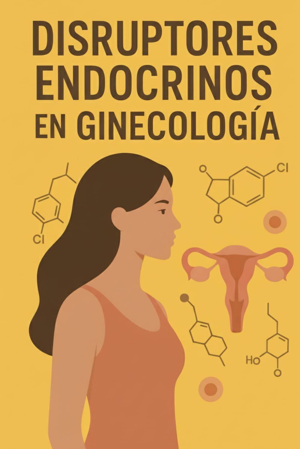 DISRUPTORES ENDOCRINOS EN GINECOLOGIA