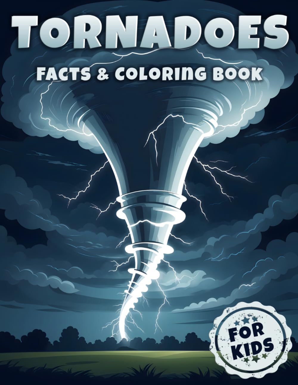 Tornadoes Facts & Coloring Book for Kids: Discover the Whirling World of Tornadoes with Fascinating Facts and Creative Coloring (Natural Disasters Coloring & Facts Books for Kids)