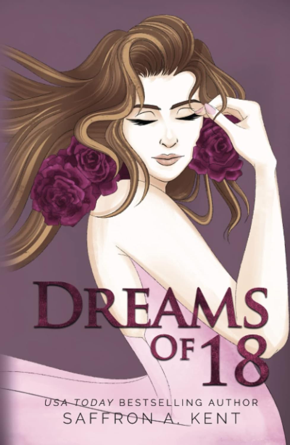 Dreams of 18 (Heartstone Series) Kent, Saffron A. Amazon.es Libros