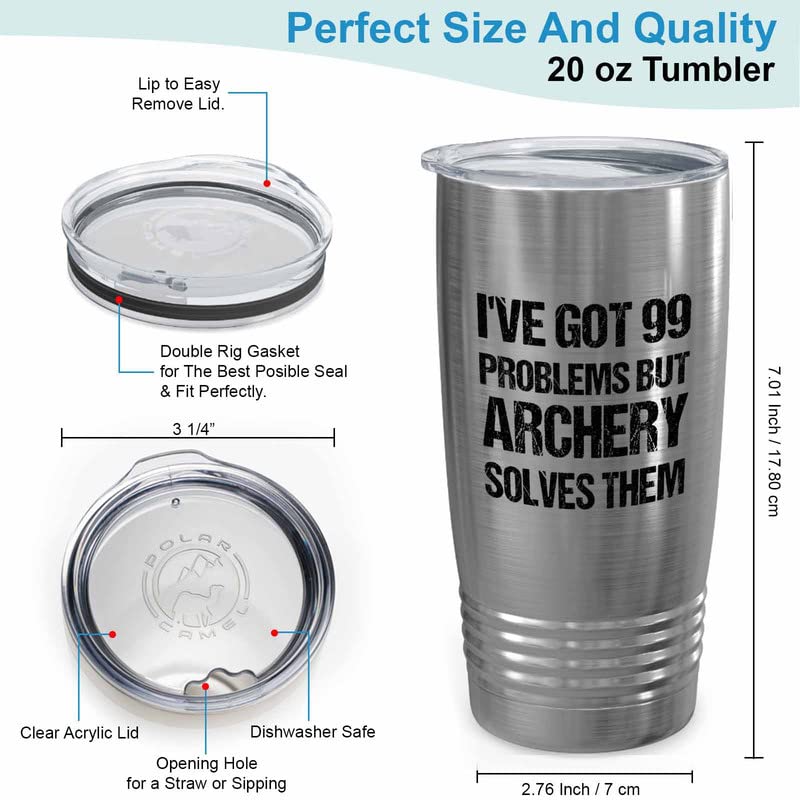 Archery Stainless Edition Tumbler 20oz - I've Got 99 Problem - Funny Gift For Archery Coach Athlete Hunt Target Shot Trainer Arrow Bow Sport