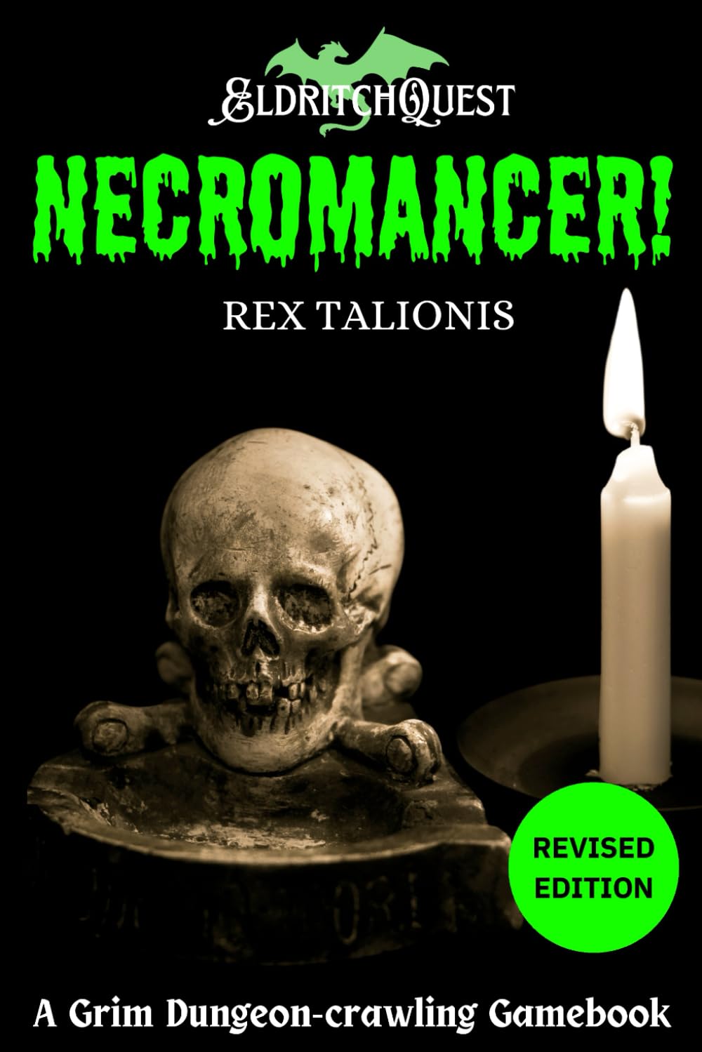 EldritchQuest: NECROMANCER!: A Grim Dungeon-crawling Gamebook