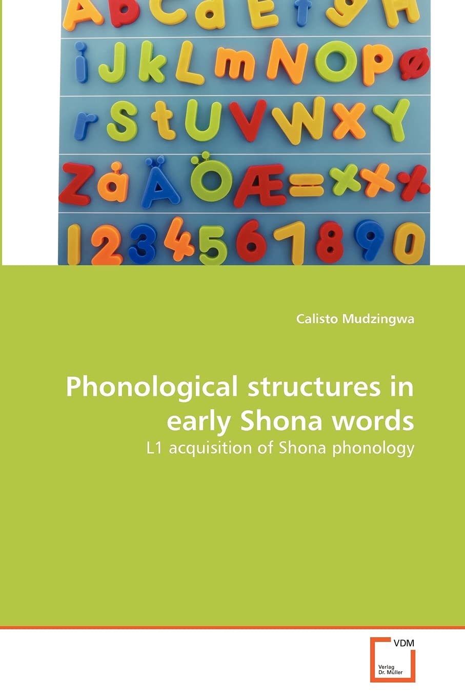Phonological structures in early Shona words: L1 acquisition of Shona phonology