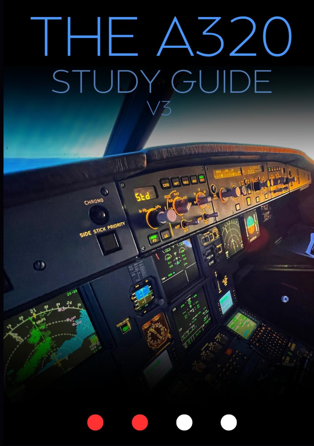 The A320 Study Guide - V3: Airbus A320 Pilot Training Manual