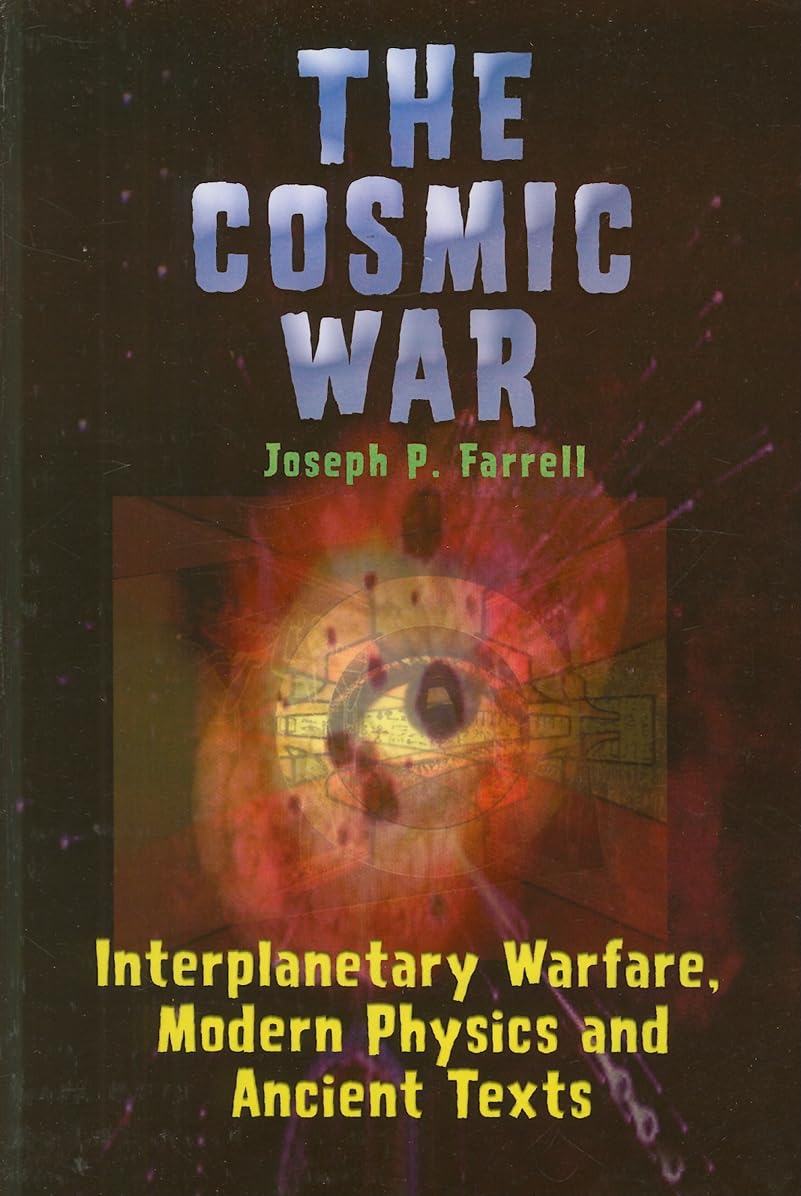 Cosmic War: Interplanetary Warfare, Modern Physics and Ancient Texts