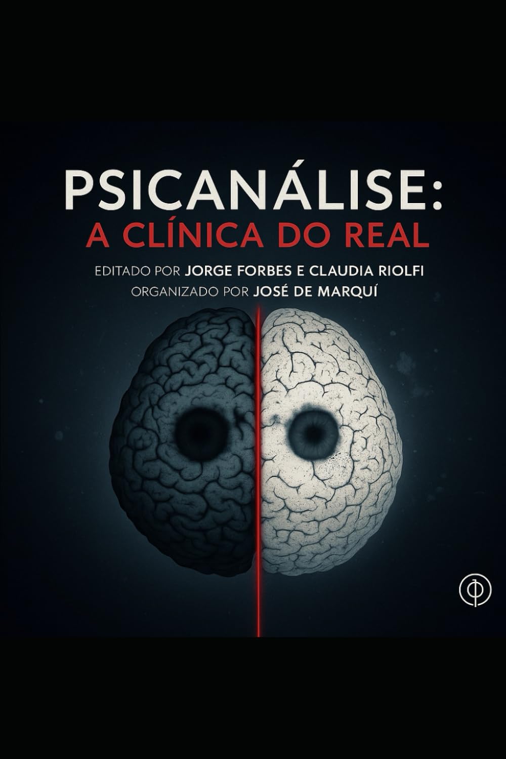“Psicanálise a Clínica do Real" - Tópicos.: Organizado por José De Marqui