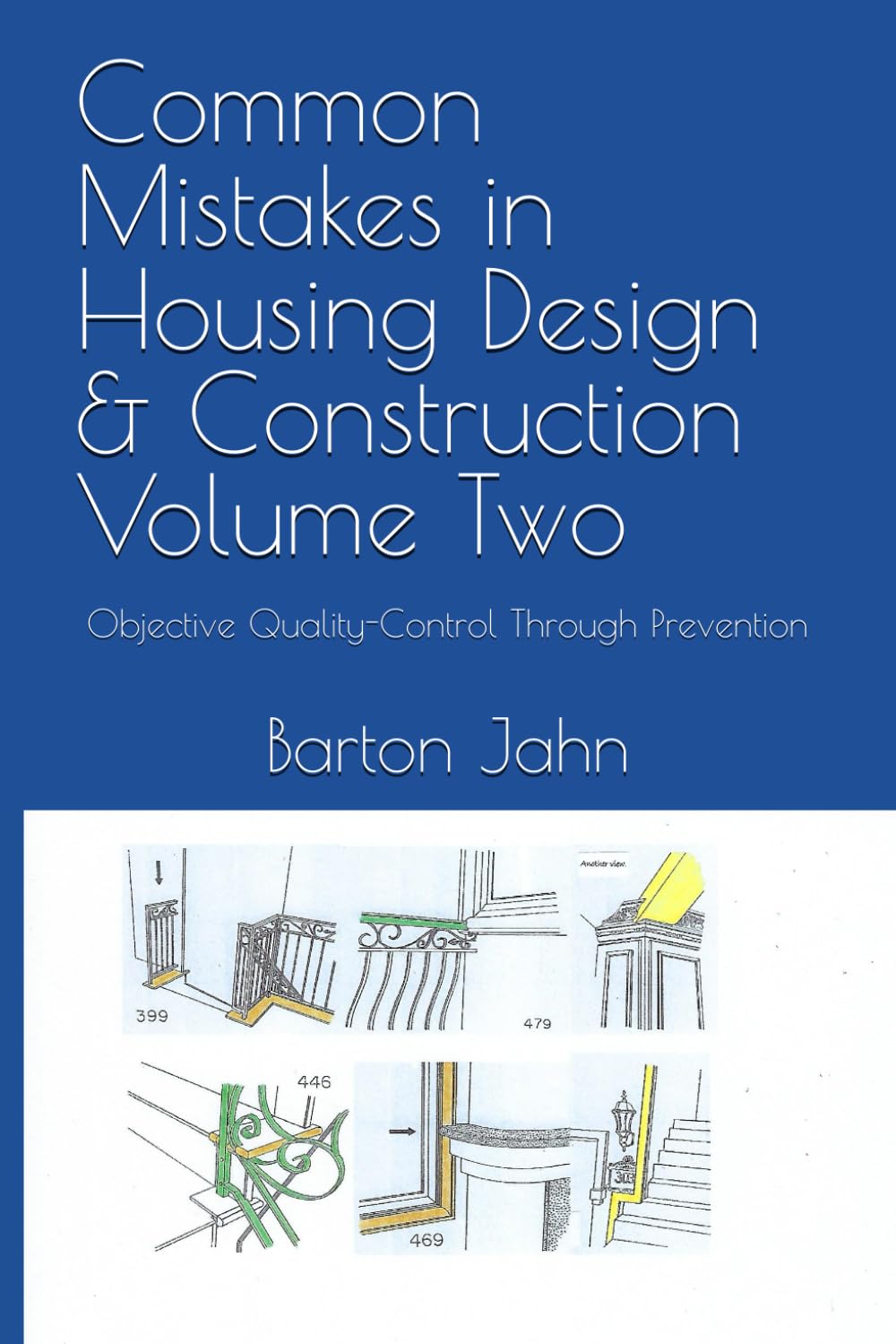 Common Mistakes in Housing Design & Construction Volume Two: Objective Quality-Control Through Prevention