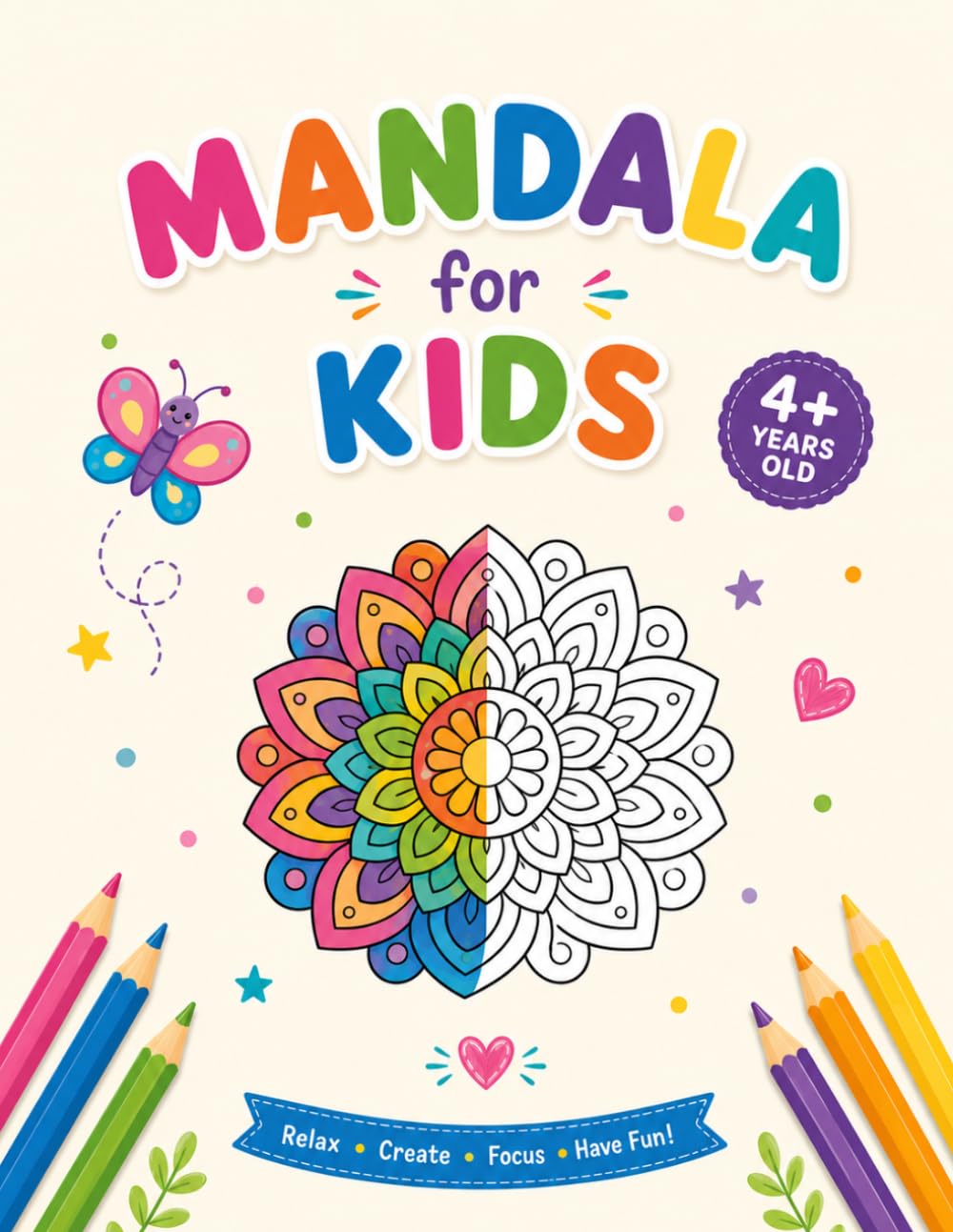 MANDALA FOR KIDS 4+ YEARS OLD: Cute and Simple Mandala Coloring Book for Kids
