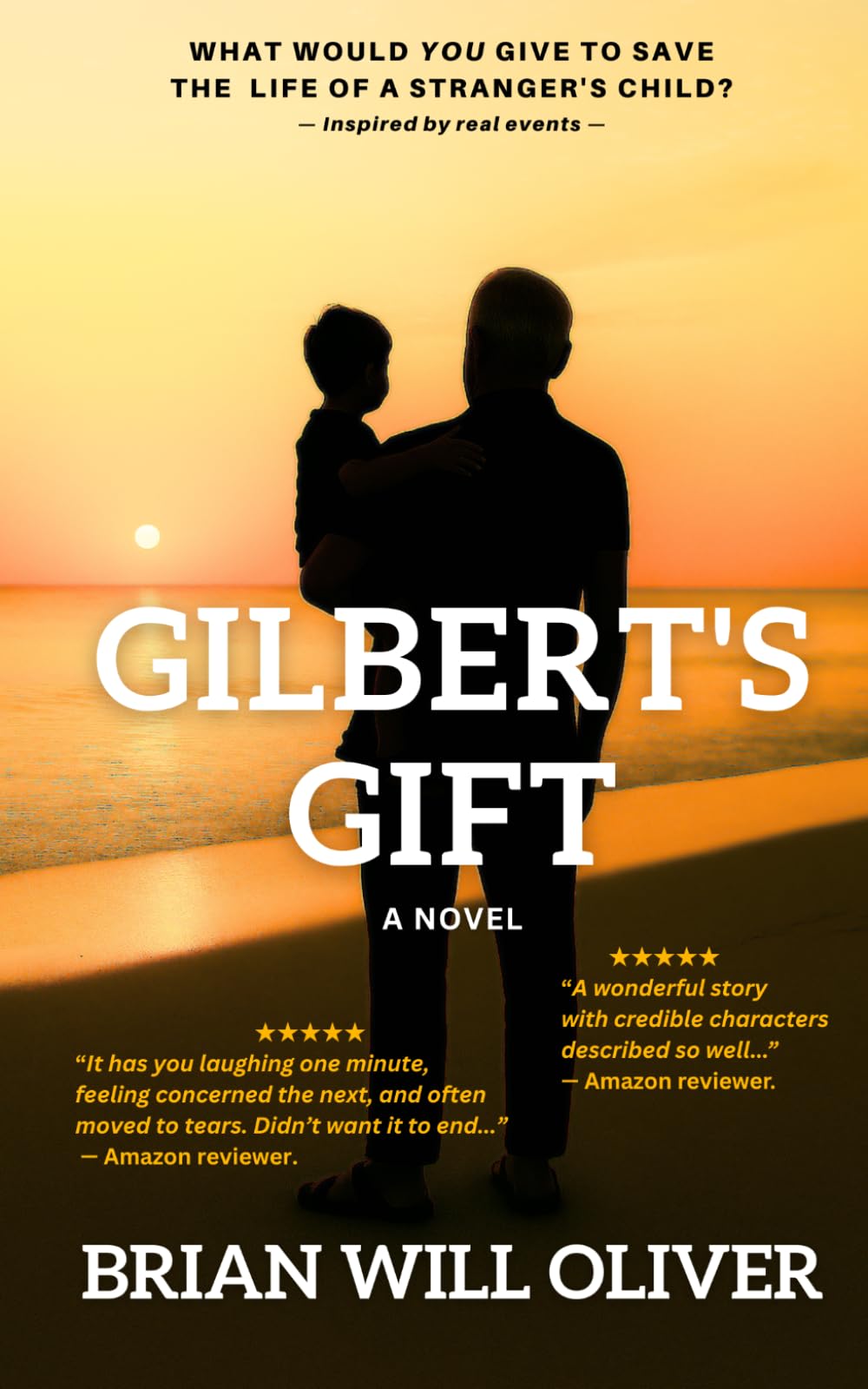 Gilbert's Gift: What would YOU give to save the life of a stranger’s child?