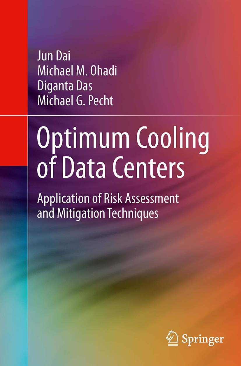 Optimum Cooling of Data Centers: Application of Risk Assessment and Mitigation Techniques