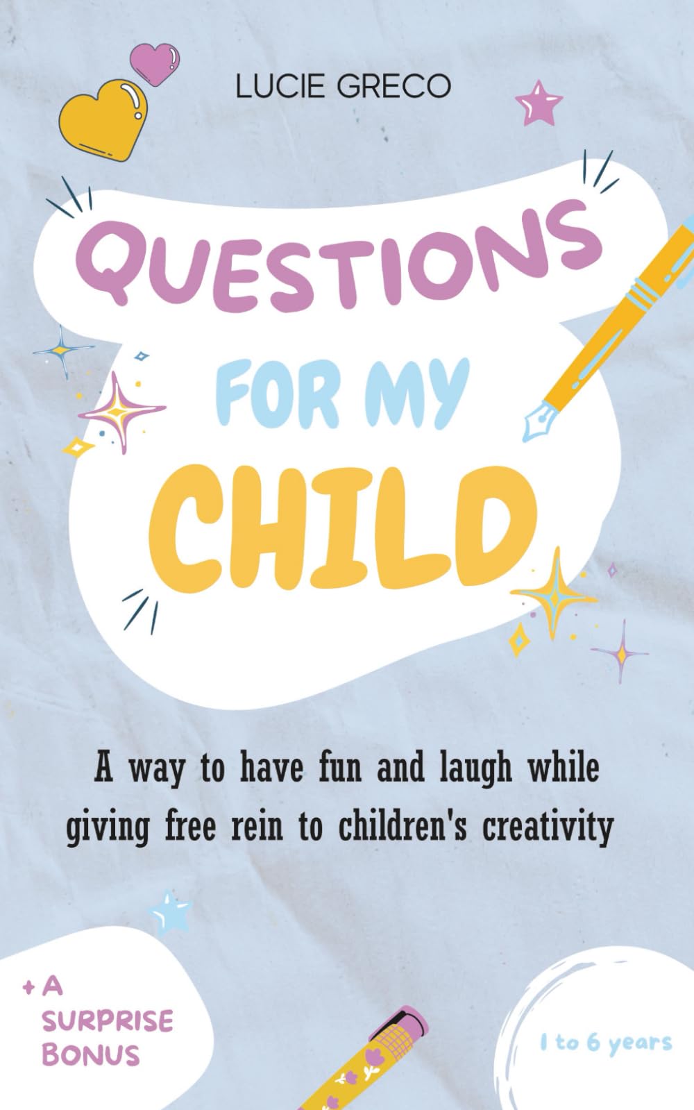 QUESTIONS FOR MY CHILD: Stimulating my child's creativity
