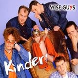 wise guys alle cds  Kinder