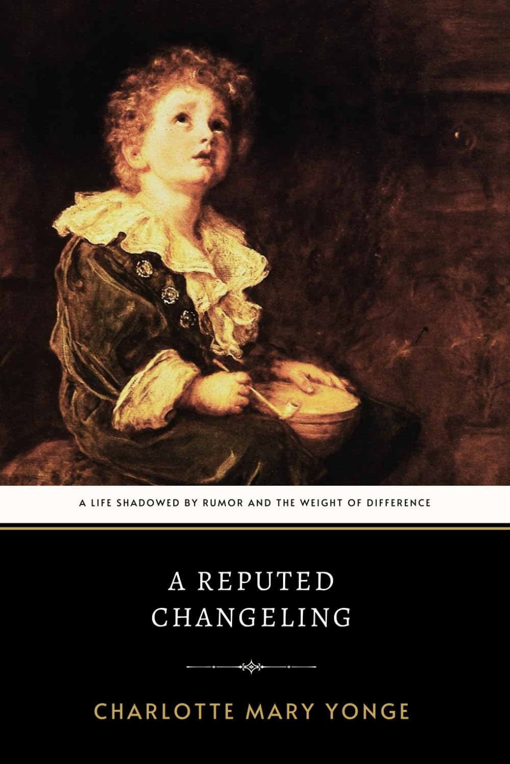 A Reputed Changeling: The Original 1889 Enduring Victorian Classic Novel
