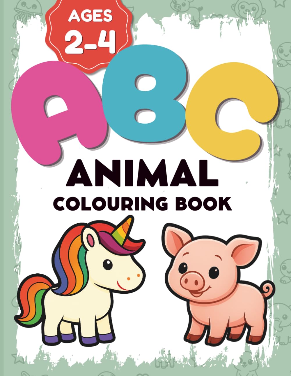 ABC Animal Coloring Book: Fun & Easy ABC Coloring Book for Kids Ages 2-4 - Learn Letters with Cute Animals