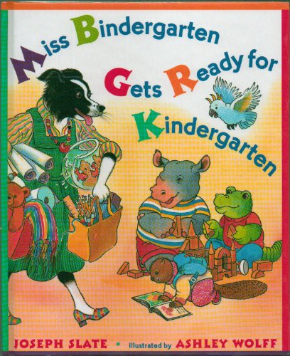 Miss Bindergarten Gets Ready for Kindergarten by Joseph Slate - Hardcover - First Edition, 22nd Printing 1996