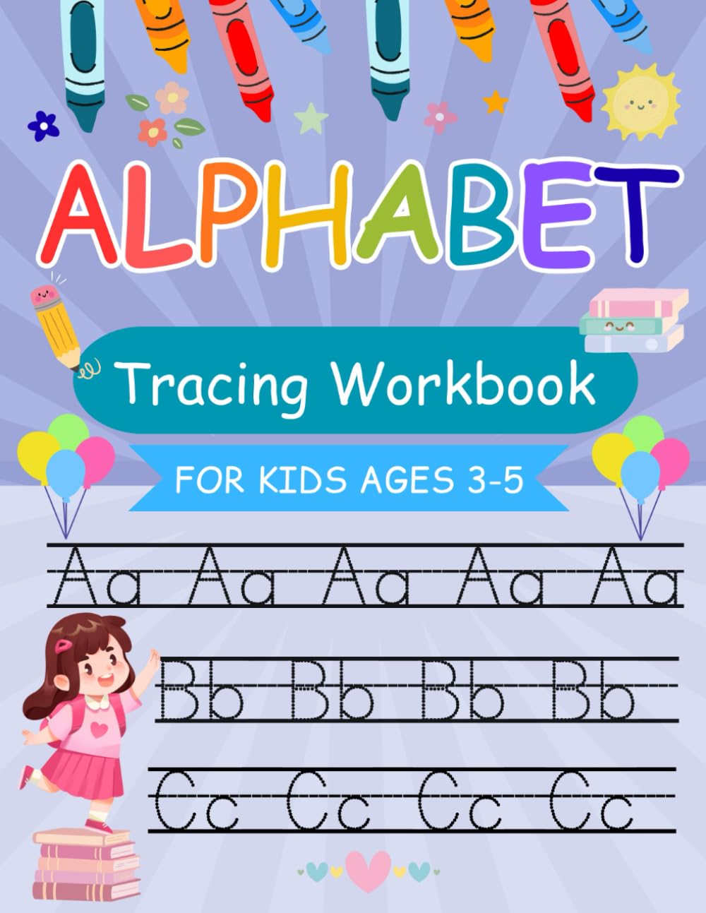 Alphabet Tracing Workbook for Kids Ages 3–5: Learn to Write Letters A–Z, Trace Letters, Practice Handwriting, Preschool Learning Book