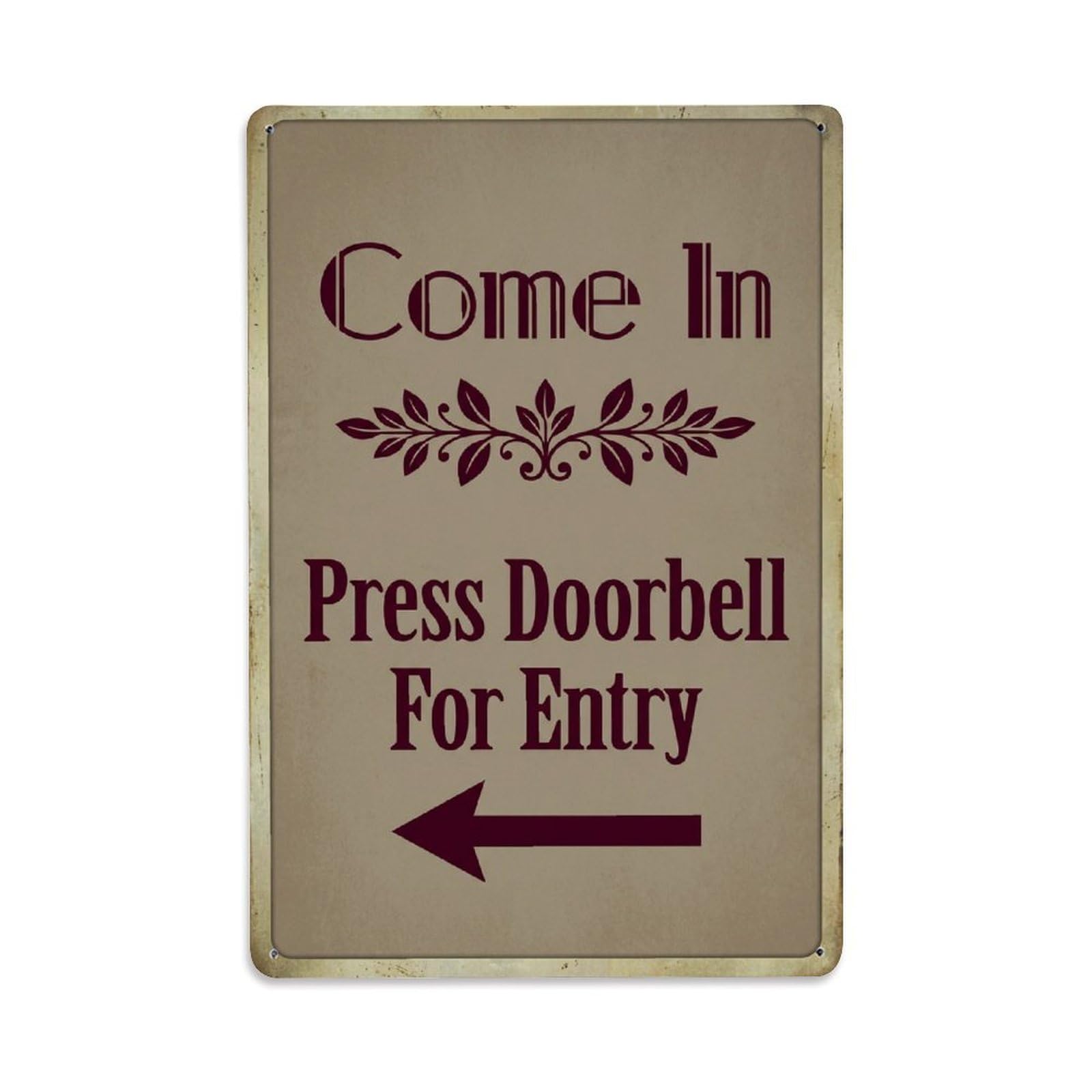 Vintage Come In Press Doorbell For Entry Arrow Leaf Metal Tin Sign