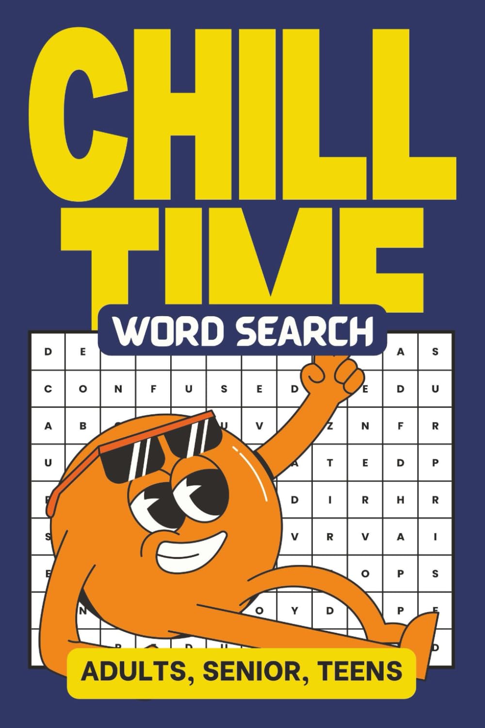 Chill Time Word Search: Word Searches with Easy to Read Print about Vacant Time and More | 6x9 inches, 111 pages | 50+ ... Vacations, Holiday, Birthdays and Free Times