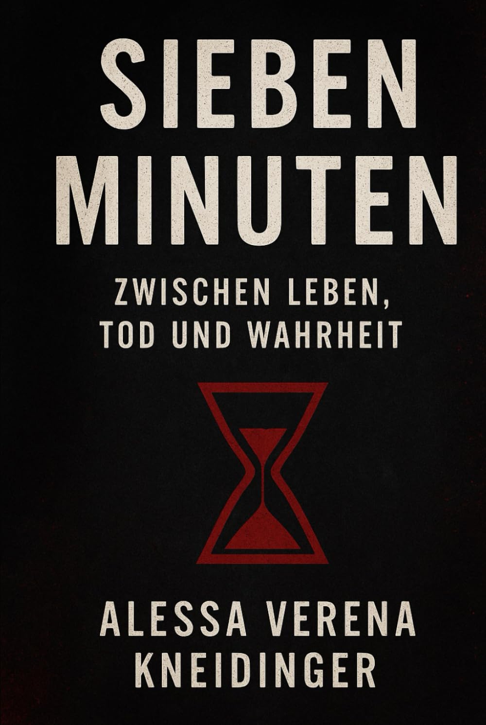 Sieben Minuten: Zwischen Leben, Tod und Wahrheit