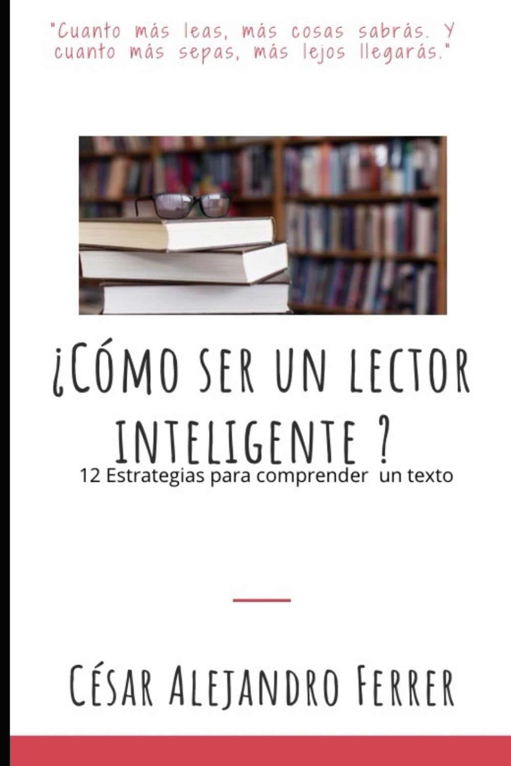 ¿Cómo ser un lector inteligente? 12 estrategias para comprender un ...