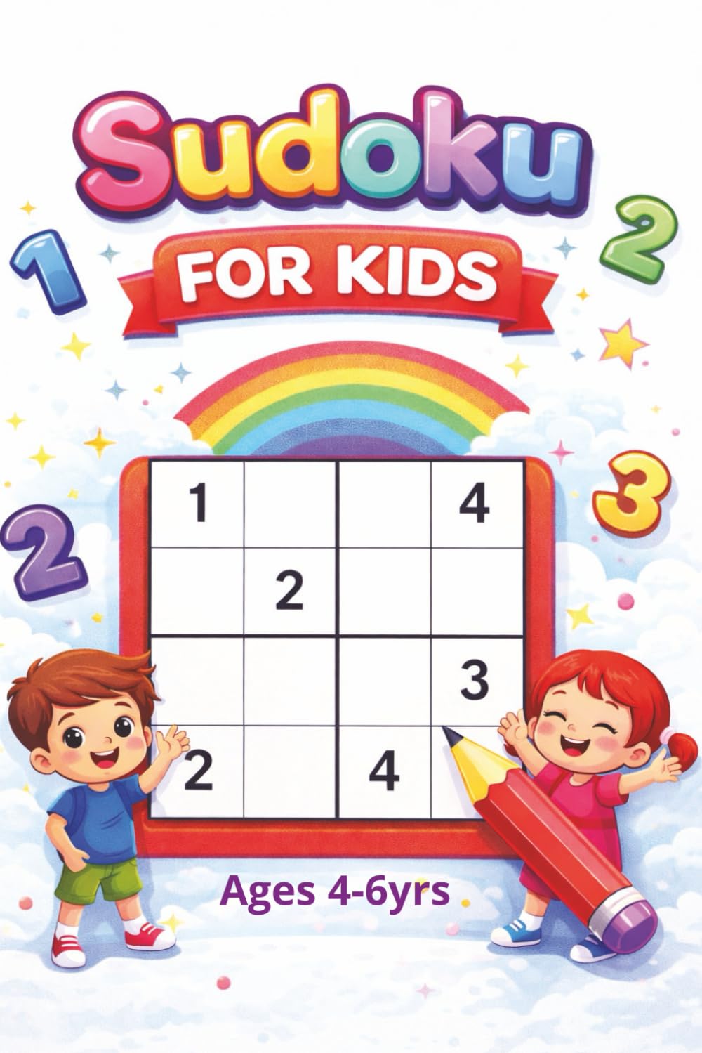 Sudoku for Kids, Ages 4-6 yrs: Go slow, Try Again and Have fun | 6x9 inches, 105 Pages | 50 Puzzles | Solutions Included