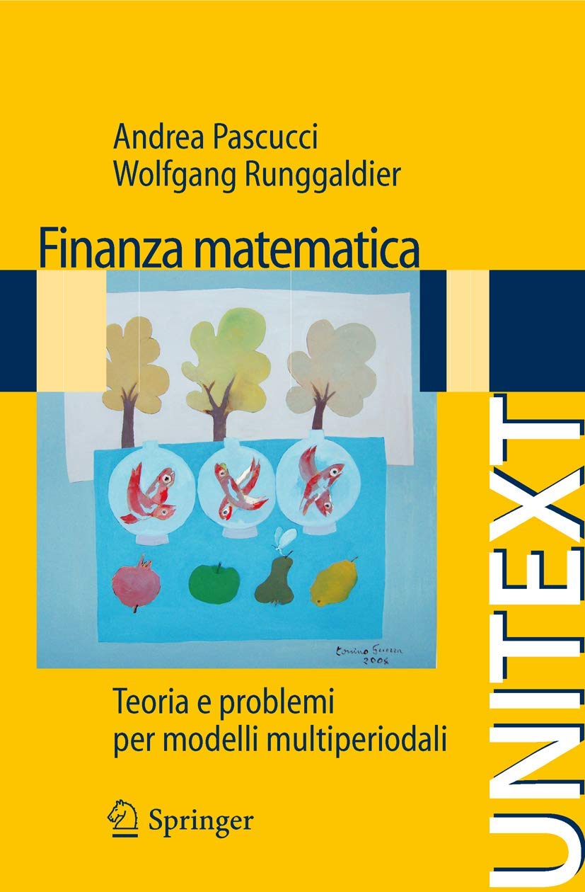 Finanza matematica: Teoria e problemi per modelli multiperiodali (UNITEXT)