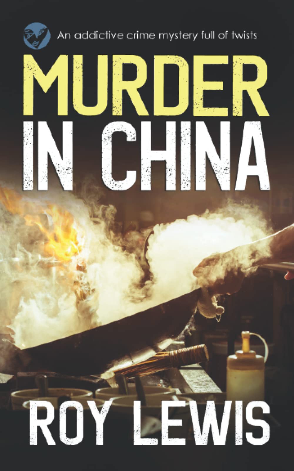 MURDER IN CHINA an addictive crime mystery full of twists (Arnold Landon Detective Mystery and Suspense)