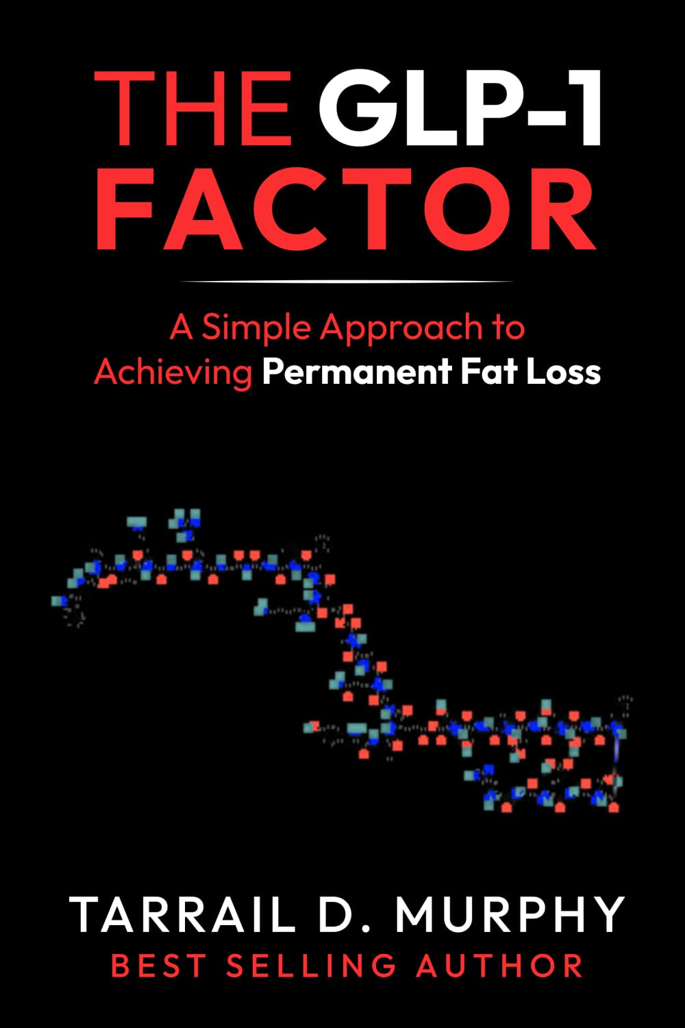 The GLP-1 Factor: A Simple Approach to Achieving Permanent Fat Loss