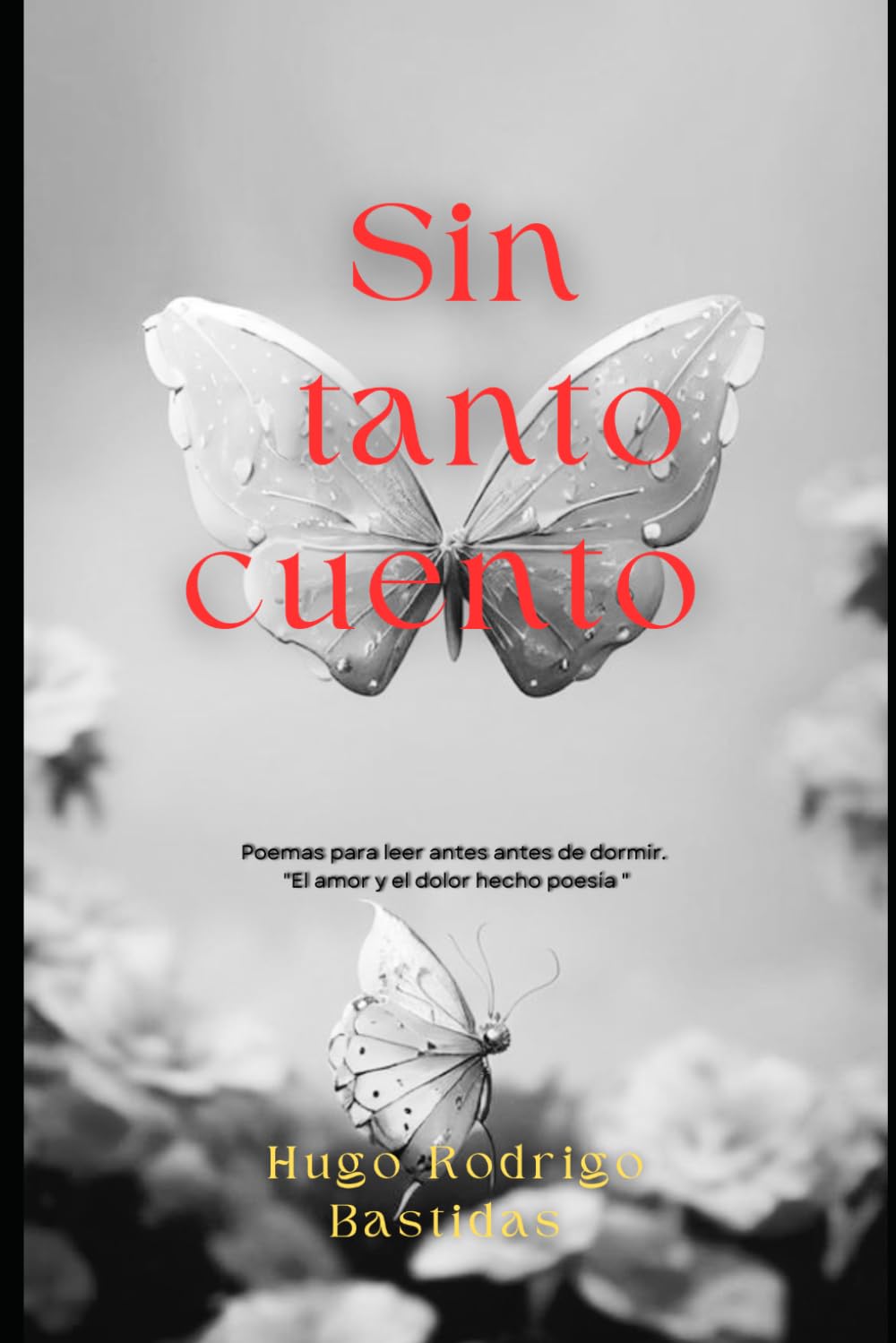 SIN TANTO CUENTO: El dolor hecho poesía