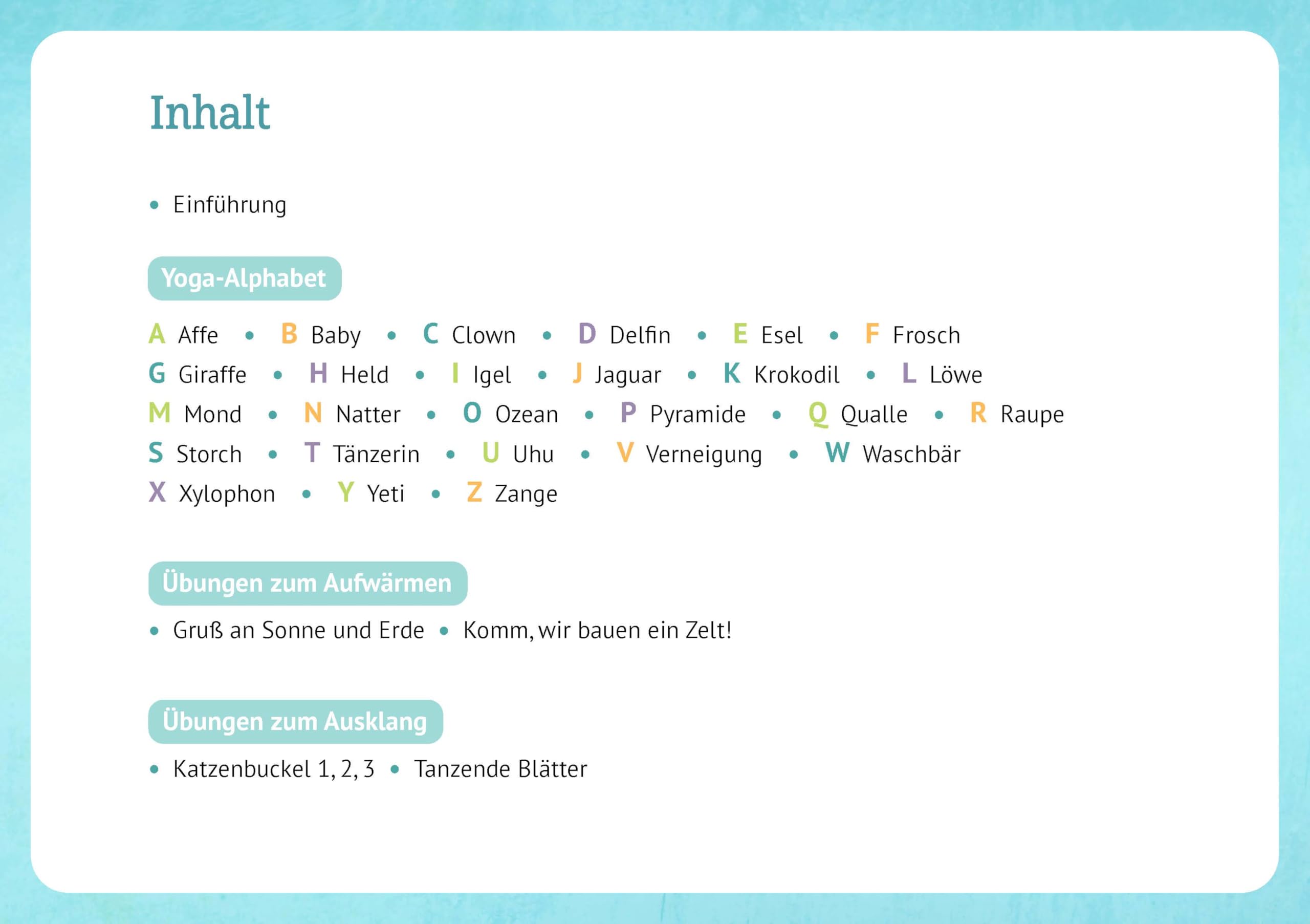 Das Yoga-Abc für Kinder: Für kleine Yogis von 4 bis 8. Yoga-Übungen mit Namen sortiert nach dem Alphabet, für den Einsatz in Kita und Grundschule. ... und innere Balance. 30 Ideen auf Bildkarten)