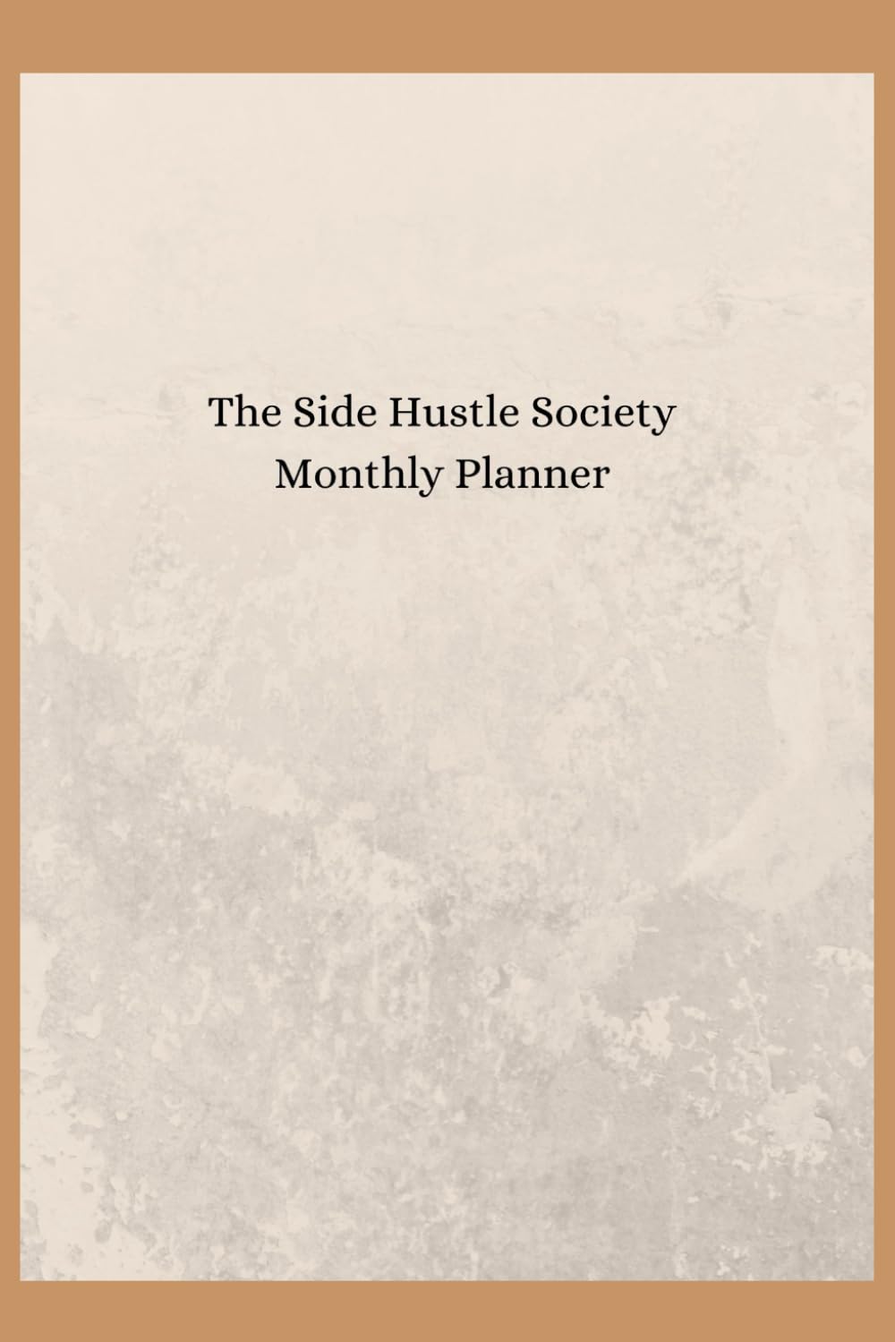 The Side Hustle Society Monthly Planner