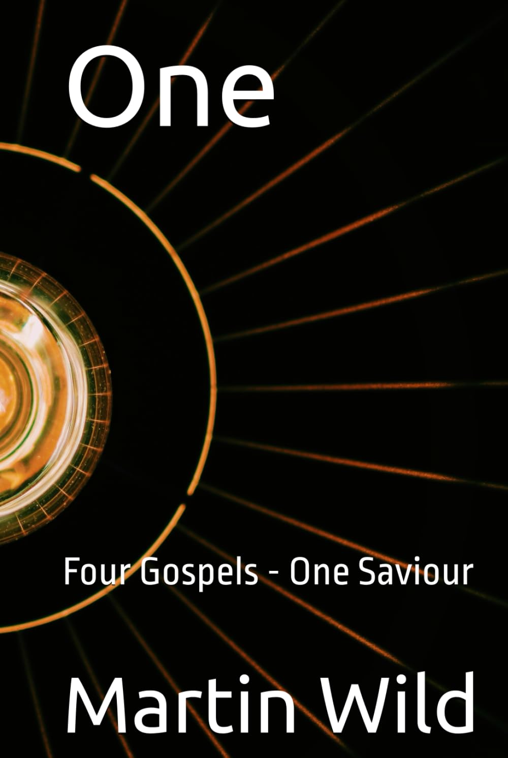 One: Four Gospels - One Saviour