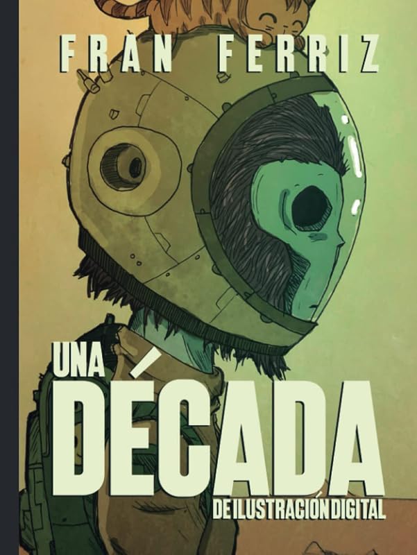 Una década: de ilustraciones digitales (Spanish Edition)