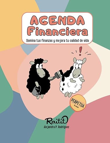 Agenda Financiera Gestiona tu dinero, domina tus finanzas y mejora tu calidad de vida (Español) (Finanzas Raitit) (Spanish Edition)