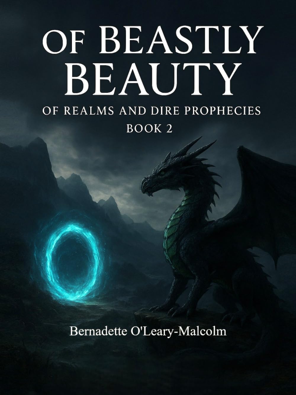 Of Beastly Beauty: Of Realms and Dire Prophecies