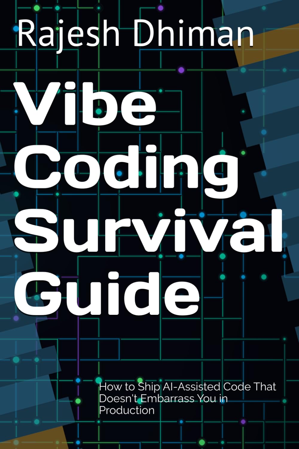 Vibe Coding Survival Guide: How to Ship AI-Assisted Code That Doesn't Embarrass You in Production