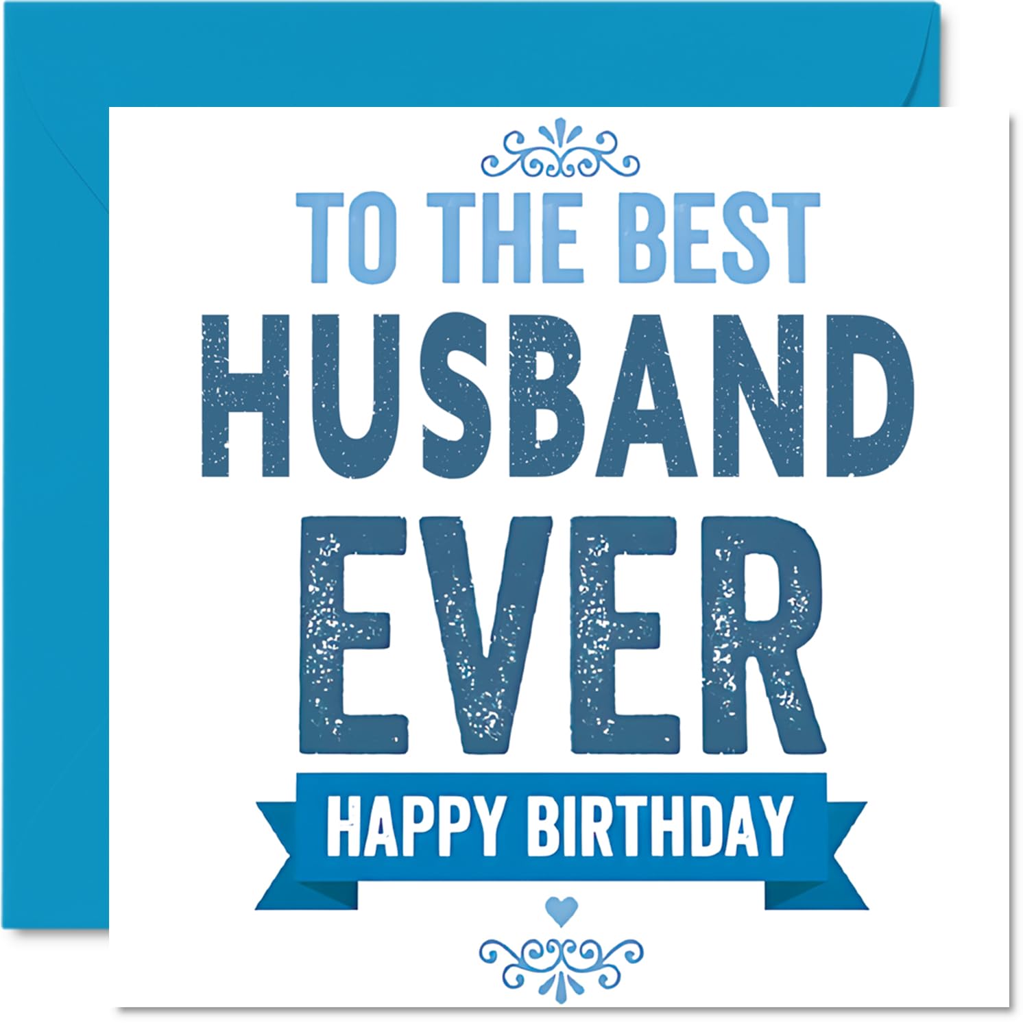 Heartfelt Birthday Card for Husband - Celebrating Your Special Day - Bold Blue 'to the Best Husband Ever' Design - A Loving Touch for His Birthday - 145mm Square, Envelope Included