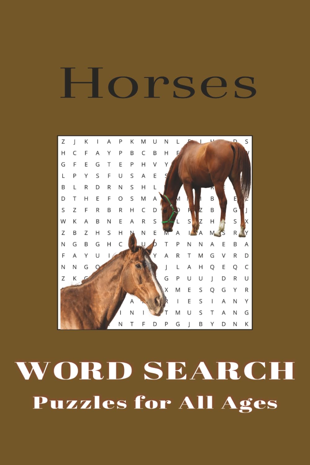 Horse Wood Search Puzzle Book: Word searches with easy to read print about horses, horseback riding and everything equestrian - 6x9 inches - 110 pages - 50+ puzzles...