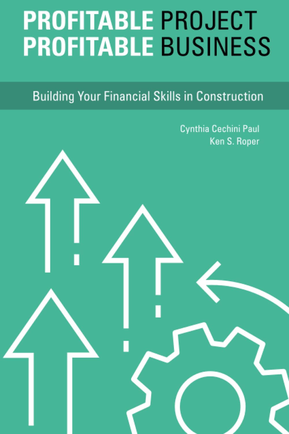 Profitable Project | Profitable Business: Building Your Financial Skills in Construction