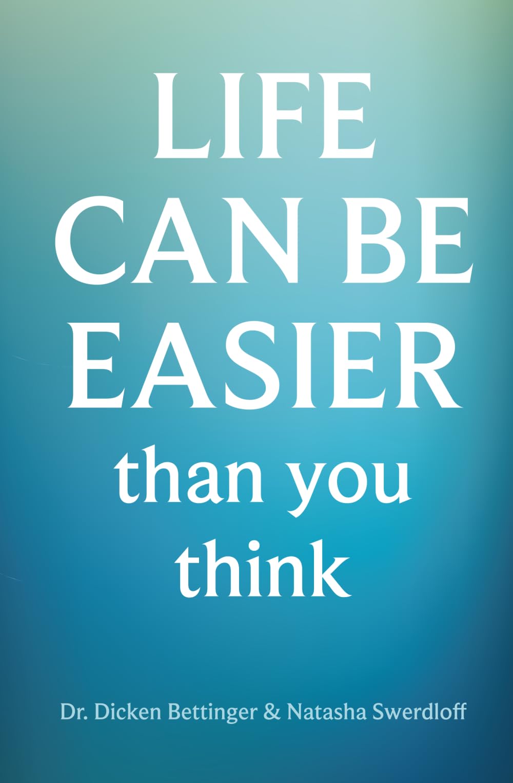Life can be easier than you think