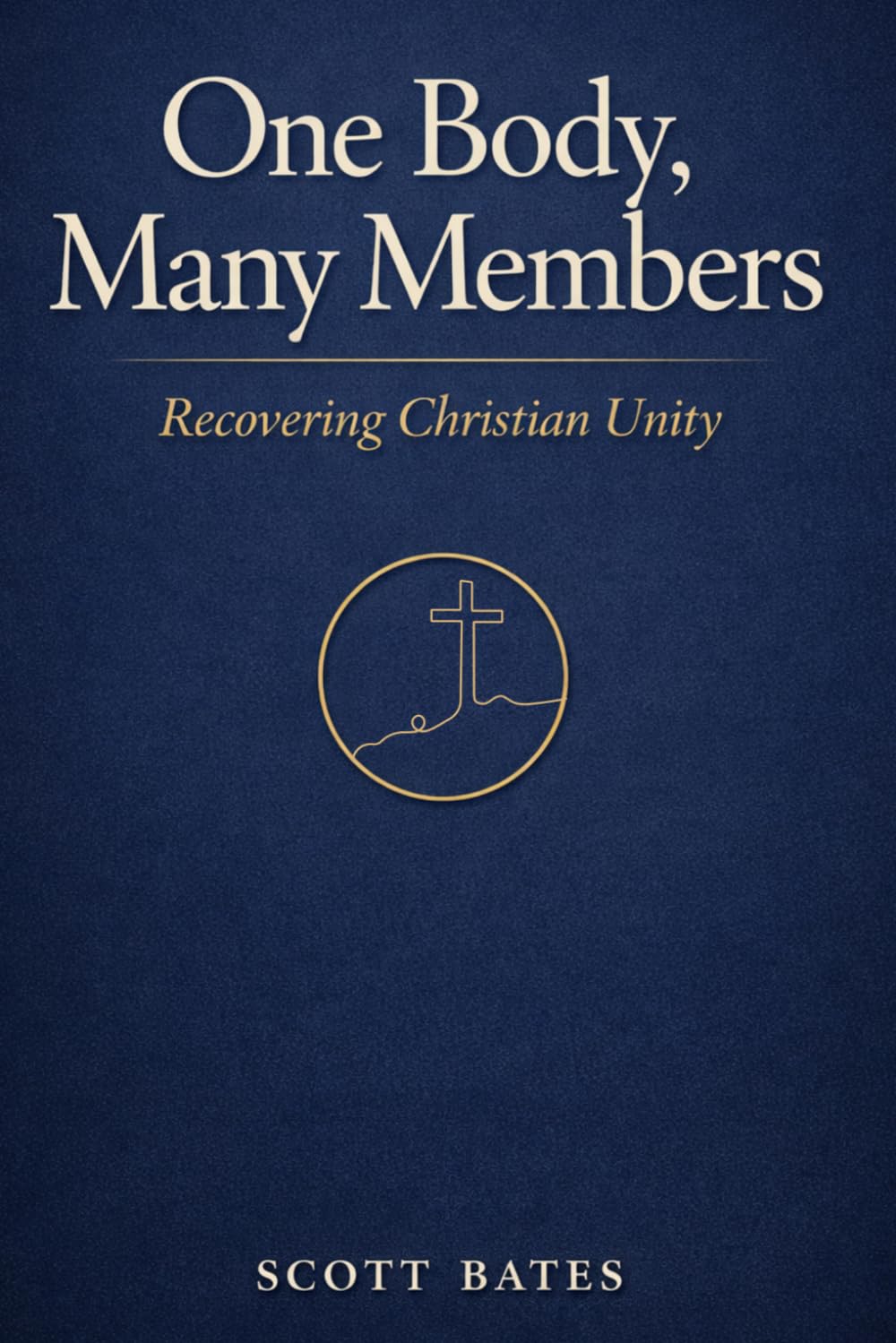 One Body, Many Members: Recovering Christian Unity