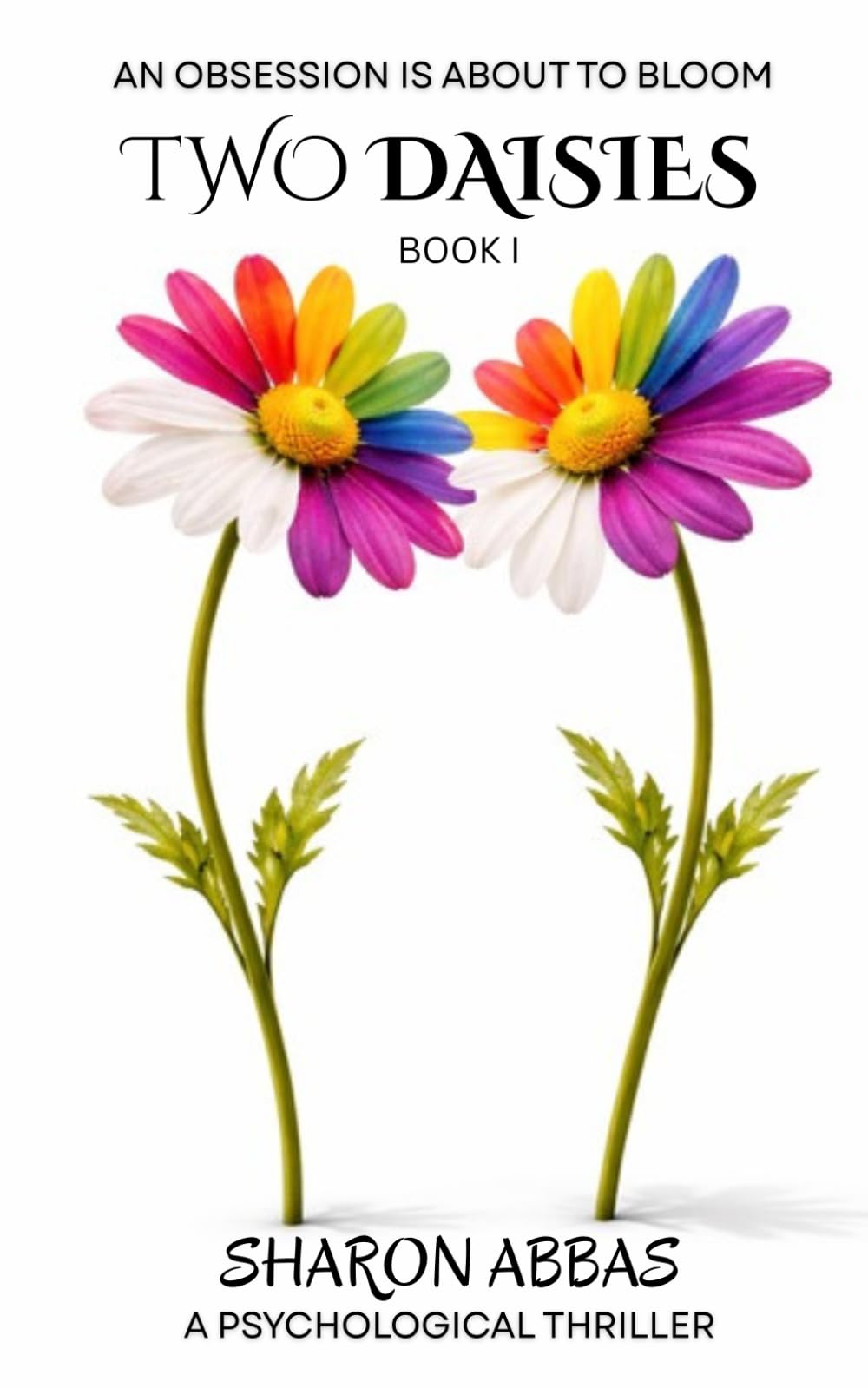 TWO DAISIES: Psychological Thriller: 1 (The Daisy Trilogy)