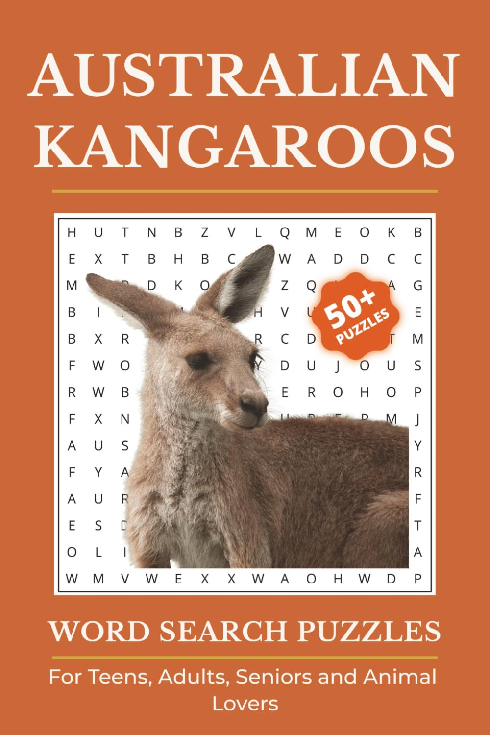 Australian Kangaroos Word Search Puzzle Book: Word Searches with Easy to Read Print about Australian Kangaroos, Australian Wildlife, Australian ... Gift for Vacation, Holidays and Free Times