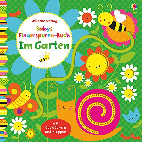 Babys Fingerspuren-Buch: Im Garten: ab 10 Monaten 1782325514 Book Cover
