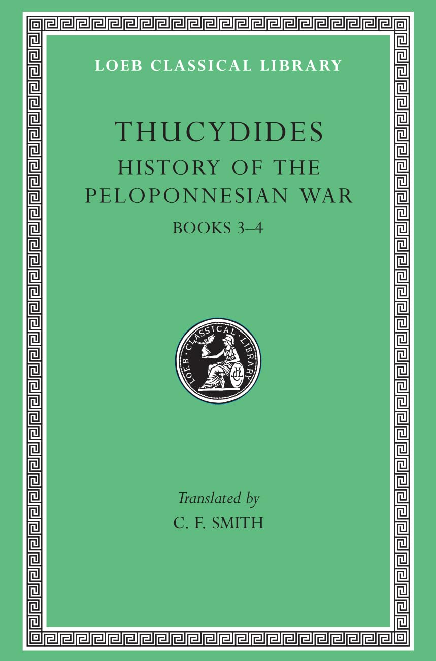 History of the Peloponnesian War, Volume II: Books 3-4 (Loeb Classical Library 109)